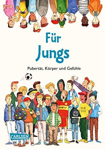 Für Jungs: Pubertät, Körper und Gefühle