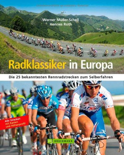 Radklassiker in Europa: Die 25 bekanntesten Rennradstrecken zum Selberfahren