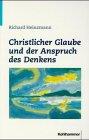 Christlicher Glaube und der Anspruch des Denkens