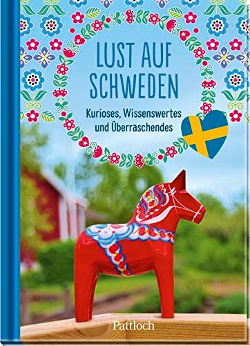 Lust auf Schweden: Kurioses, Wissenswertes und Überraschendes