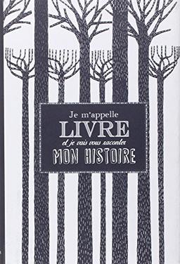 Je m'appelle livre et je vais vous raconter mon histoire