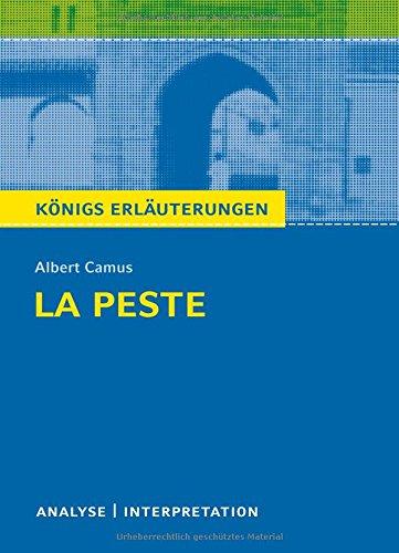 Königs Erläuterungen: La Peste - Die Pest von Albert Camus.: Textanalyse und Interpretation mit ausführlicher Inhaltsangabe und Abituraufgaben mit Lösungen