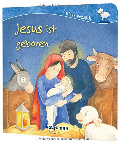 Jesus ist geboren (Rica erzählt)