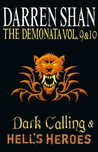 Volumes 9 and 10 - Dark Calling/Hell's Heroes (The Demonata)