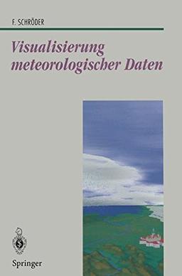 Visualisierung Meteorologischer Daten (Beiträge zur Graphischen Datenverarbeitung) (German Edition)