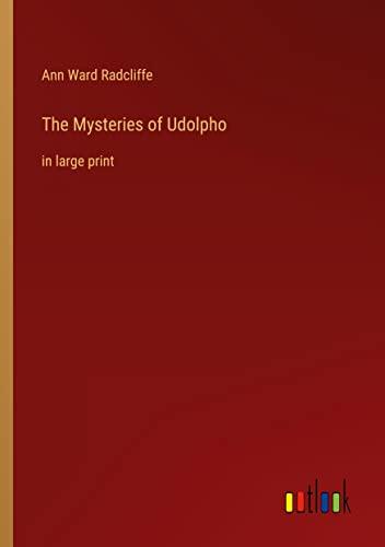 The Mysteries of Udolpho: in large print