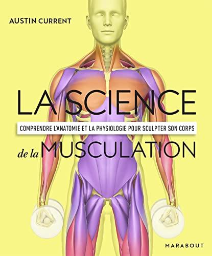 La science de la musculation : comprendre l'anatomie et la physiologie pour sculpter son corps