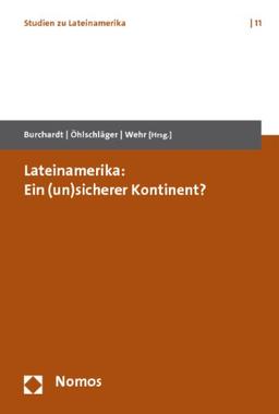 Lateinamerika: Ein (un)sicherer Kontinent?