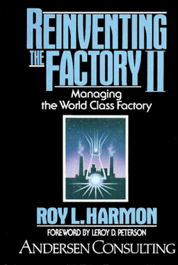 Reinventing the Factory II: Managing the World Class Factory