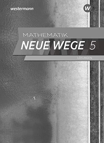 Mathematik Neue Wege SI / Ausgabe 2019 für Nordrhein-Westfalen: Mathematik Neue Wege SI - Ausgabe 2019 für das G9 in Nordrhein-Westfalen und Schleswig-Holstein: Lösungen 5