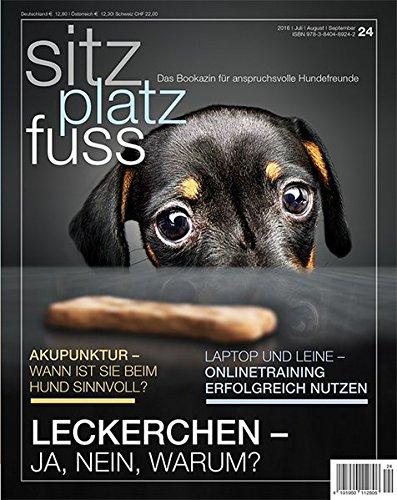 SitzPlatzFuss Ausgabe 24: Leckerchen - ja, nein, warum? (Sitz Platz Fuß)