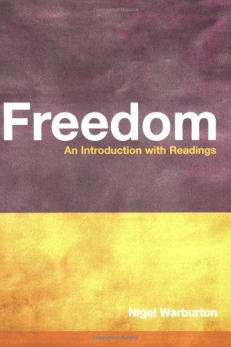 Freedom: An Introduction with Readings (Philosophy and the Human Situation)