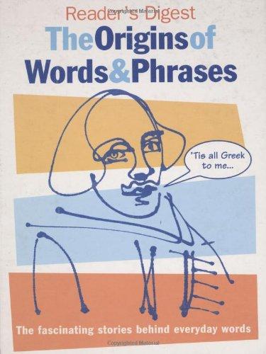 Origins of Words and Phrases (Readers Digest)