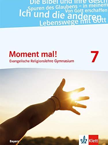 Moment mal! 7. Ausgabe Bayern: Schülerbuch Klasse 7