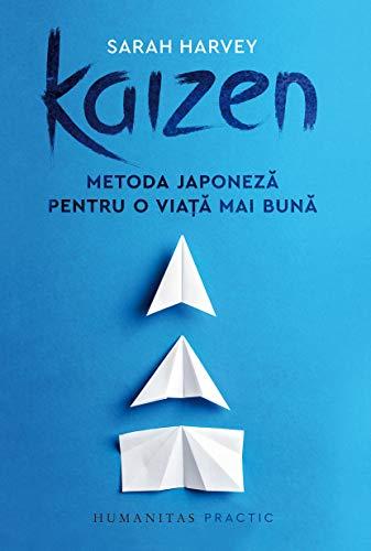 KAIZEN METODA JAPONEZA PENTRU O VIATA MAI BUNA