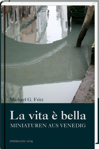 La vita é bella: Miniaturen aus Venedig