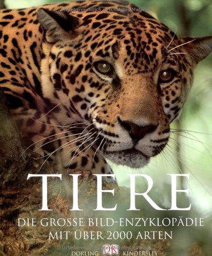 Tiere - Die große Bild-Enzyklopädie. Mit über 2000 Arten