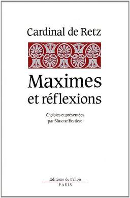 Maximes et réflexions diverses : tirées des Mémoires