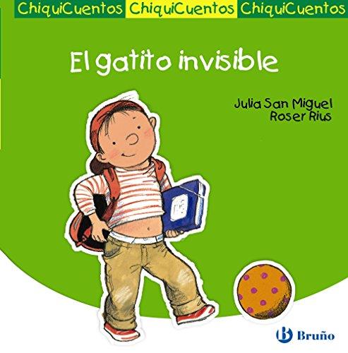 El gatito invisible (Castellano - A PARTIR DE 3 AÑOS - CUENTOS - ChiquiCuentos, Band 26)