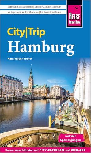 Reise Know-How CityTrip Hamburg: Reiseführer mit Stadtplan, 4 Spaziergängen und kostenloser Web-App