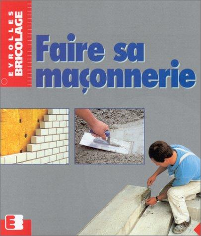 Faire sa maçonnerie