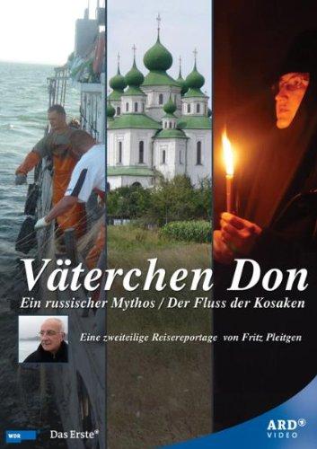 Väterchen Don - Ein russischer Mythos / Der Fluss der Kosaken