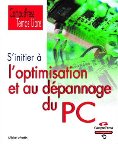 S'initier à l'optimisation et au dépannage du PC (Temps Libre)