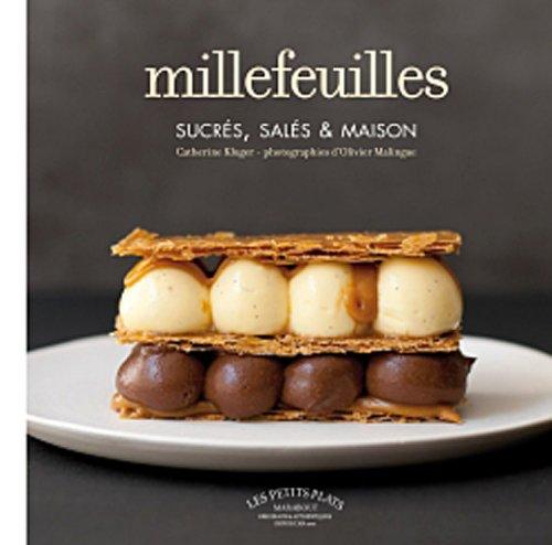 Millefeuilles : sucrés, salés & maison