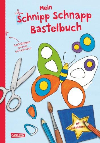 Mein Schnipp Schnapp Bastelbuch