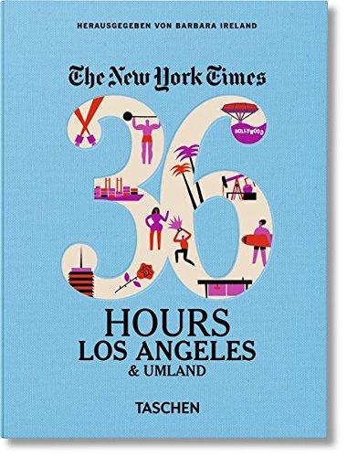 NYT. 36 Hours. Los Angeles & Umland