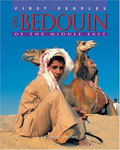 The Bedouin of the Middle East (First Peoples)