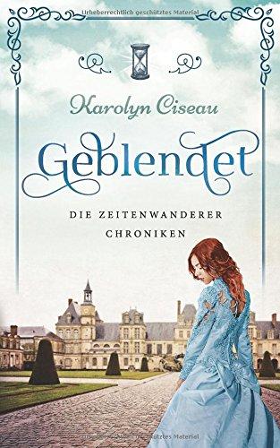 Geblendet - Die Zeitenwanderer-Chroniken