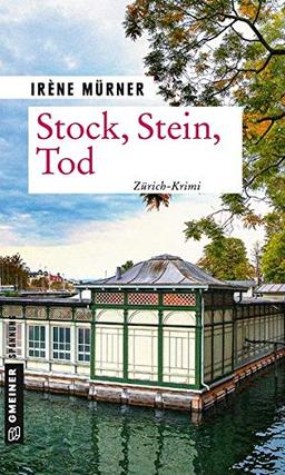 Stock, Stein, Tod: Andrea Bernardis fünfter Fall (Kriminalromane im GMEINER-Verlag)