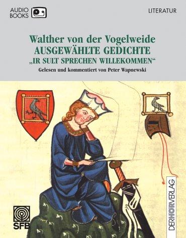 Ausgewählte Gedichte. 4 CDs. . 'Ir sult sprechen willekomen'