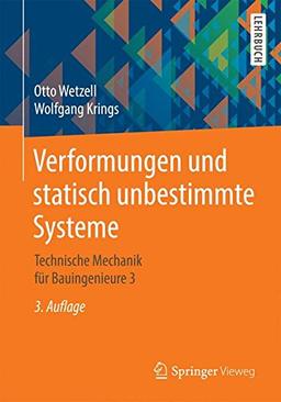 Verformungen und statisch unbestimmte Systeme: Technische Mechanik für Bauingenieure 3