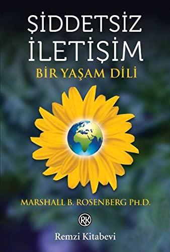 Siddetsiz Iletisim: Bir Yasam Dili: Bir Yaşam Dili