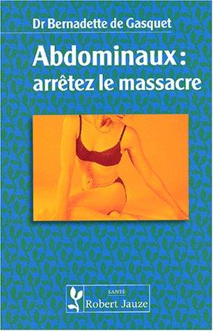 Abdominaux : arrêtez le massacre