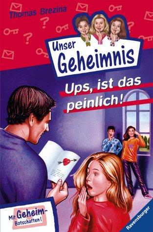 Unser Geheimnis 17: Ups, ist das peinlich!