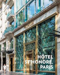 Hôtel St Honoré, Paris : AXA IM Alts, B&B architectes, Charles Zana, Humbert & Poyet, Saguez & partners