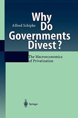 Why Do Governments Divest?: The Macroeconomics of Privatization