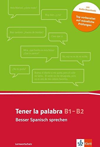 Tener la palabra: Lernwortschatz mündliche Kommunikation . Buch + Audio-Download