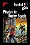 Die drei ??? Kids. Piraten in Rocky Beach (drei Fragezeichen): Dreifachband: Gruft der Piraten. Internetpiraten. Rettet Atlantis