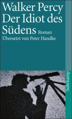 Der Idiot des Südens: Roman (suhrkamp taschenbuch)