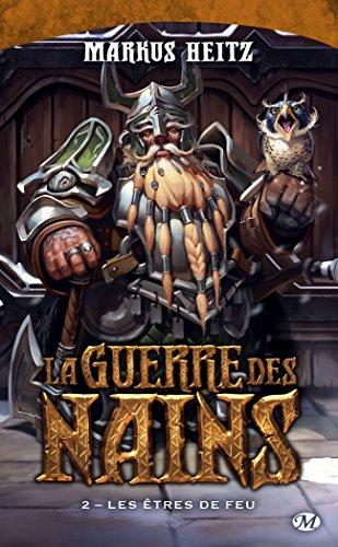 La guerre des nains. Vol. 2. Les êtres de feu