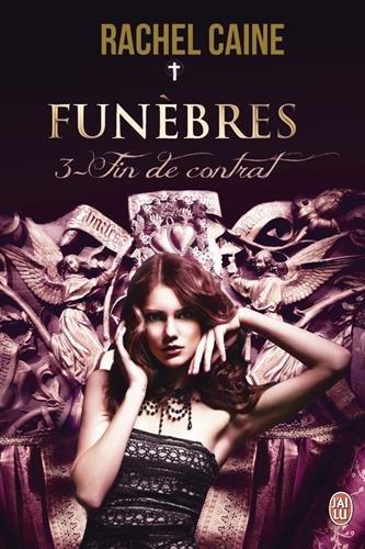 Funèbres. Vol. 3. Fin de contrat