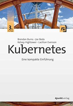 Kubernetes: Eine kompakte Einführung