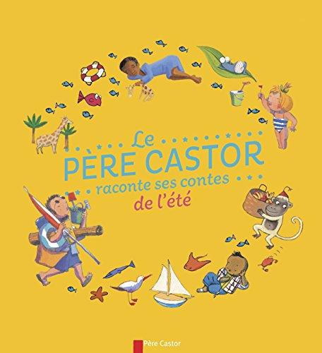 Le Père Castor raconte ses contes de l'été