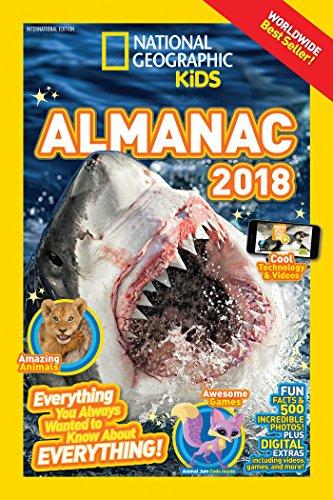 National Geographic Kids Almanac 2018, International edition (National Geographic Almanacs)