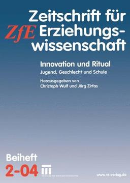 Innovation und Ritual: Jugend, Geschlecht und Schule