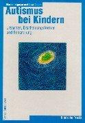 Autismus bei Kindern: Ursachen, Erscheinungsformen und Behandlung